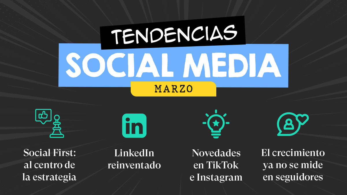 Tendencias en social media: social-first, novedades en plataformas, y el engagement más allá de los seguidores