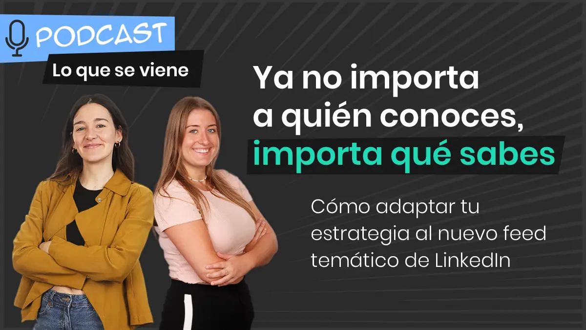 Lo que se viene: Territorios temáticos en LinkedIn y tendencias para mayo