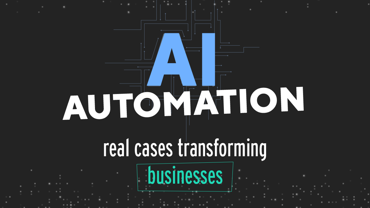 AI automation: 5 real cases transforming businesses