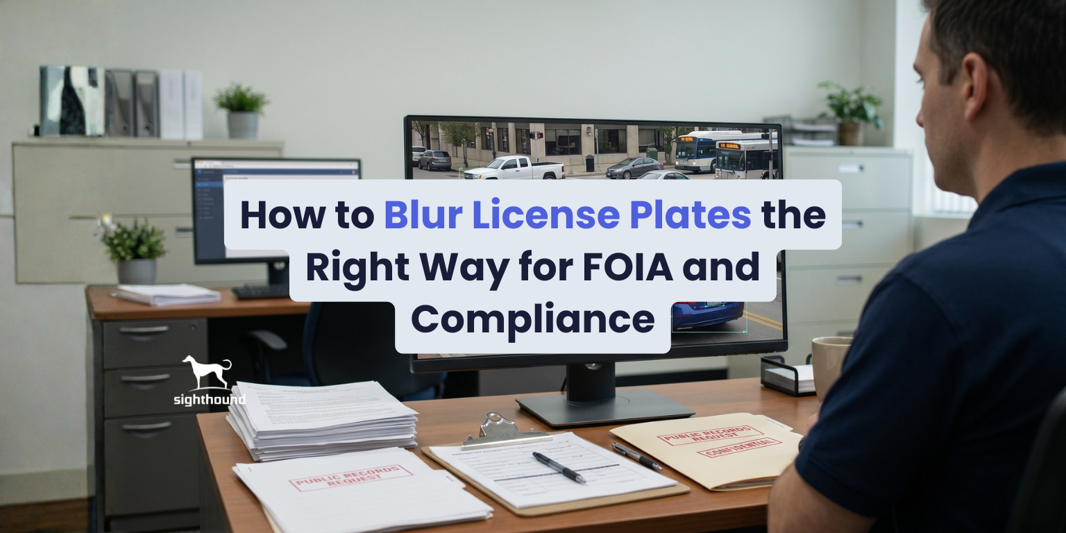 How to Blur License Plates the Right Way for FOIA and Compliance