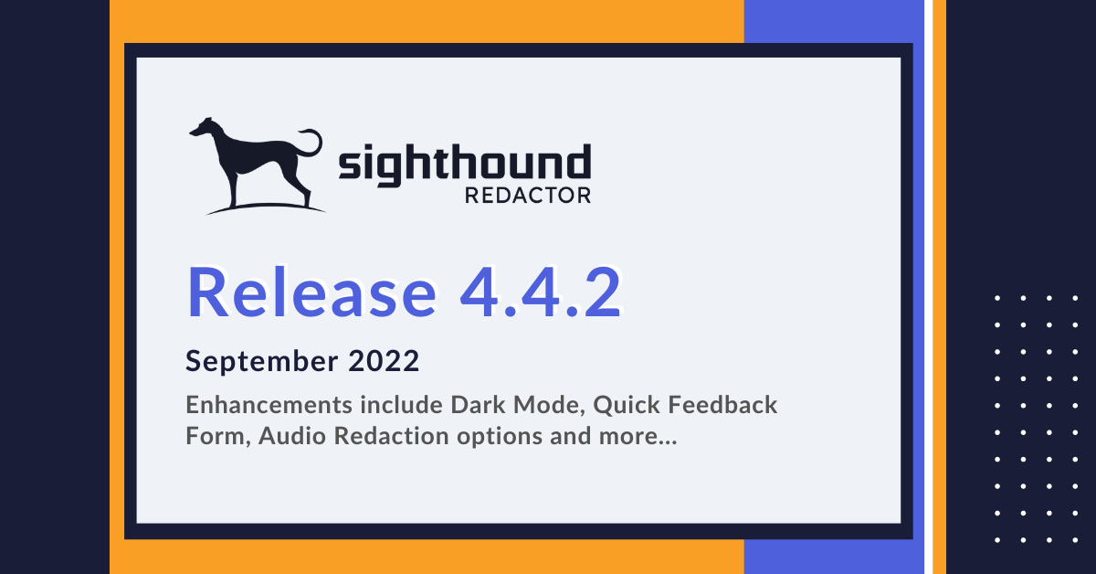 Cover image for Sighthound Redactor 4.4.2 Release that included Dark Mode, Feedback Submit, and Audio Scramble Intensity