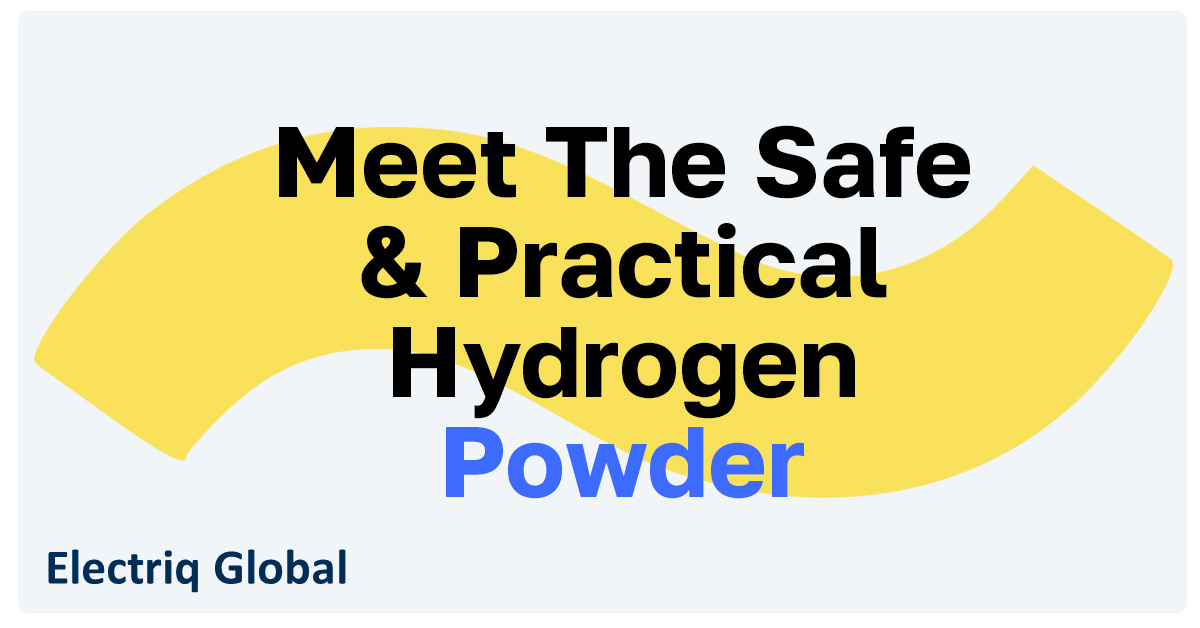 Electriq Global - Meet The Hydrogen Powder Power