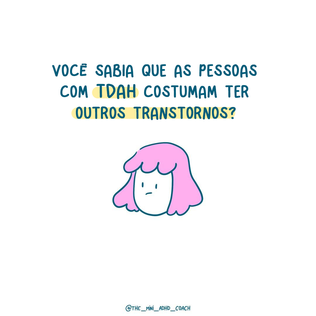 Você sabia que as pessoas com TDAH costumam ter outros transtornos?