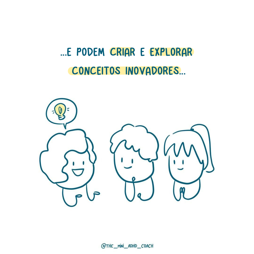 ...e podem criar e explorar conceitos inovadores...