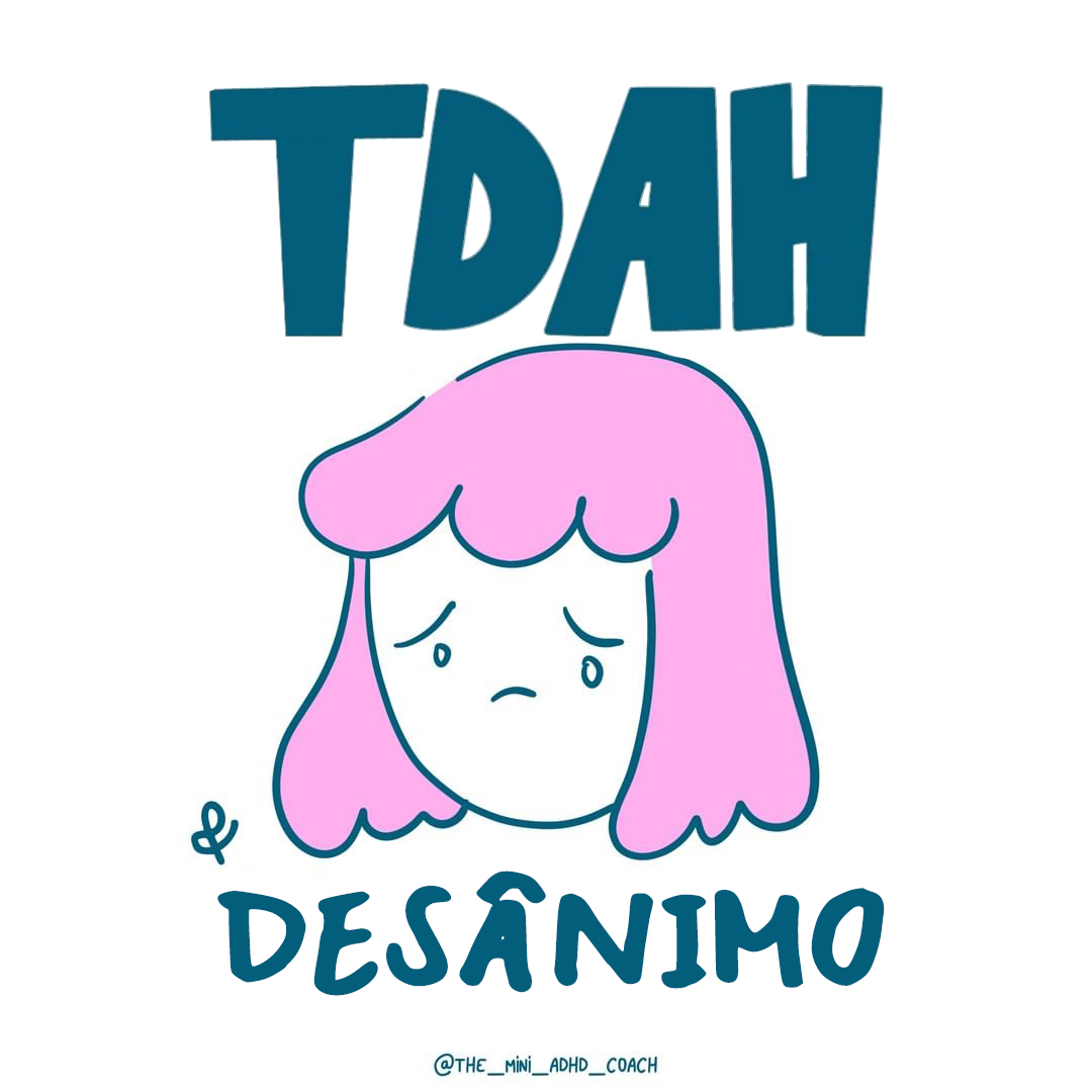 TDAH & Desânimo