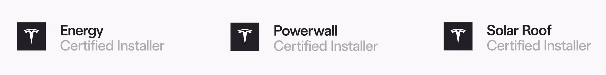 Tesla logos with labels Energy Certified Installer, Powerwall Certified Installer, and Solar Roof Certified Installer.