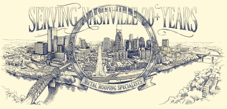Detailed sketch of Nashville skyline framed by ornate circle and banner reading 'Metal Roofing Specialist' with text 'Serving Nashville 20+ Years' above.