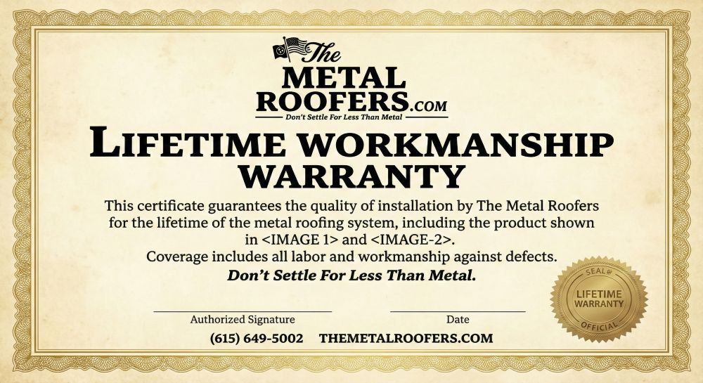 Certificate from The Metal Roofers.com guaranteeing lifetime workmanship warranty for metal roofing installation.