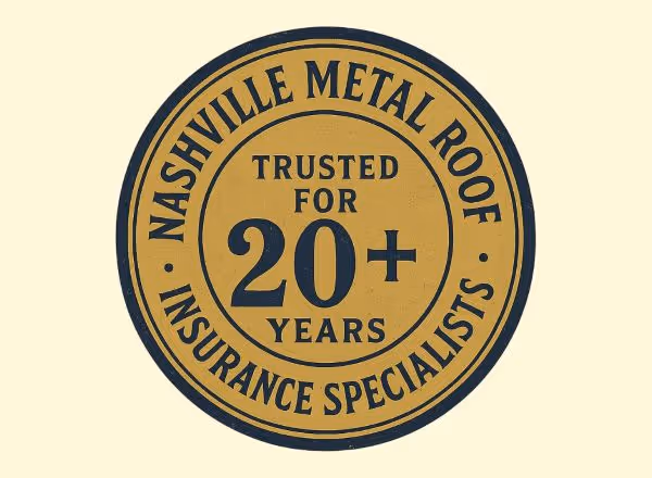 Seal stating Nashville Metal Roof Insurance Specialists trusted for 20+ years.