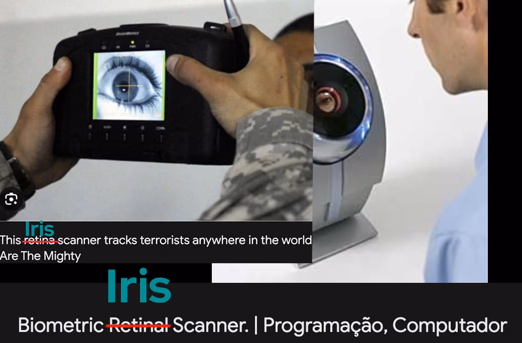 Some examples of iris scanners being misrepresented as retina scanners