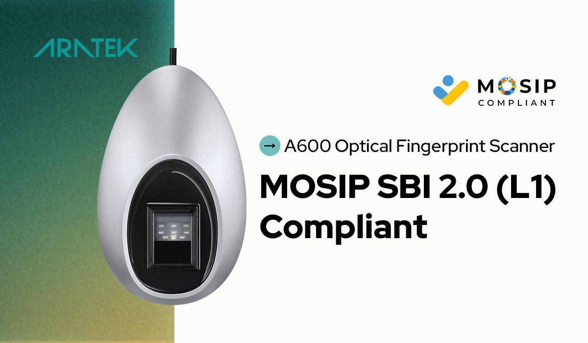Aratek A600 Optical Fingerprint Scanner Achieves MOSIP SBI 2.0 (L1) Compliance for Digital ID Authentication