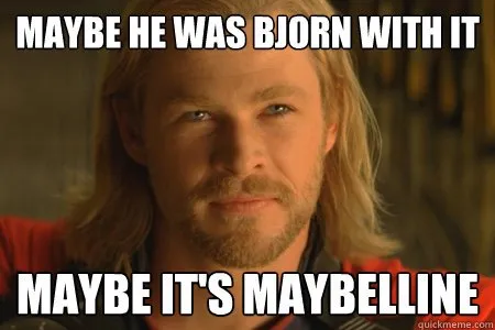 maybe it's maybelline