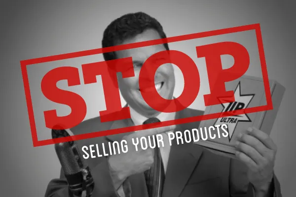 Sell Your Vision, Not Your Product