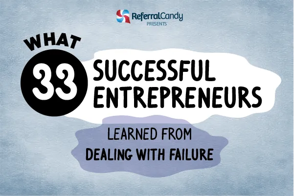 What 33 Successful Entrepreneurs Learned From Failure [Slideshare]