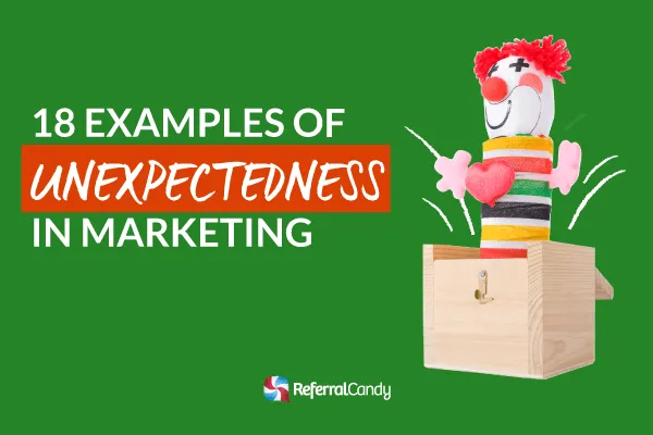 OMG! 18 Examples Of Unexpectedness In Marketing