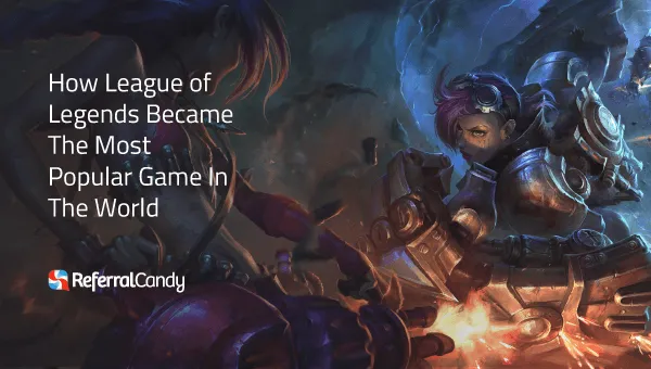 League of Legends: The Most Popular Game In The World