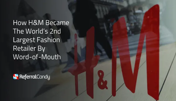 How H&M Became The World’s 2nd Largest Fashion Retailer