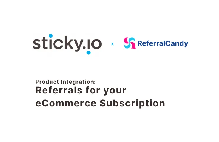 ReferralCandy X Sticky.io (previously Limelight) : Referrals For Your Subscriptions