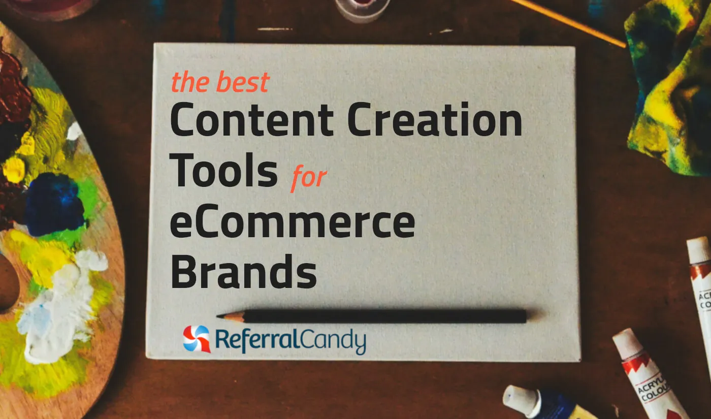 The Best Content Creation Tools for eCommerce Brands