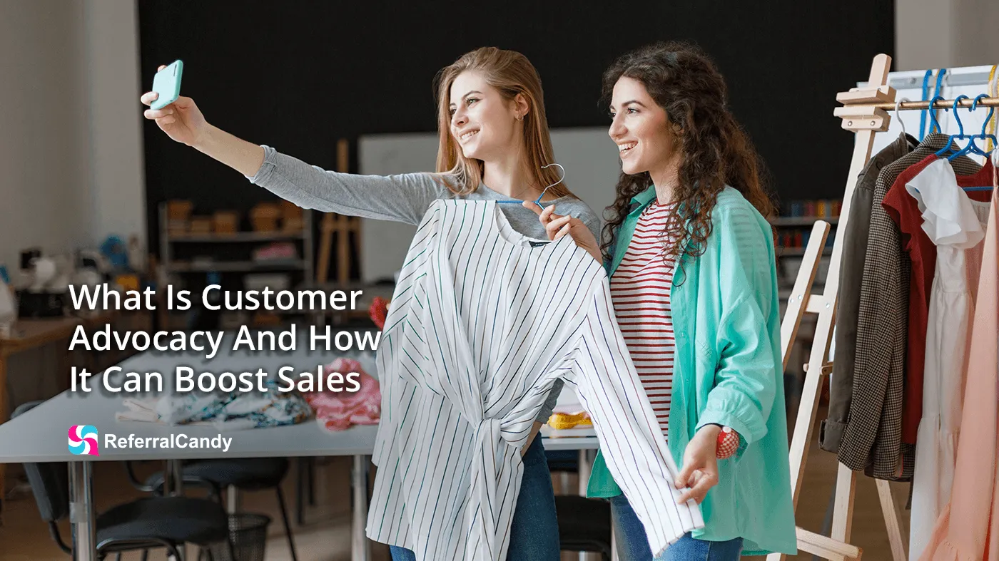 What Is Customer Advocacy And How It Can Boost Sales - Word-of-Mouth and Referral Marketing Blog