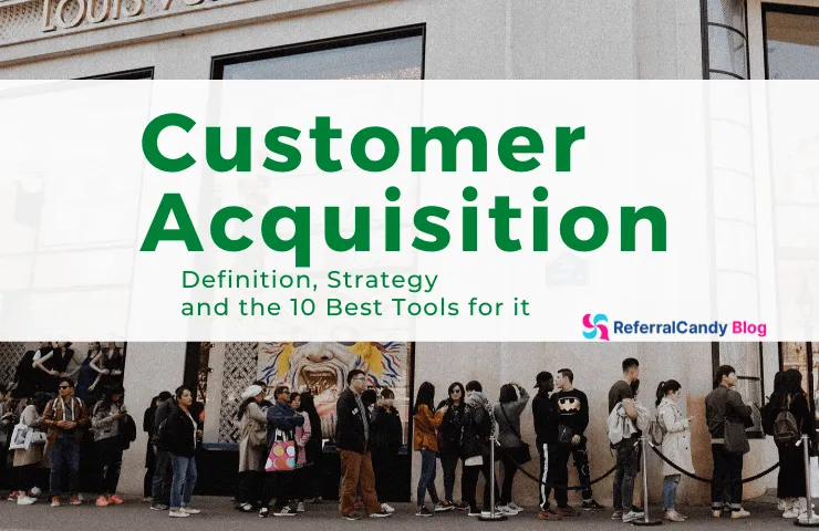 10 Powerful Customer Acquisition Tools To Grow Your Sales Fast