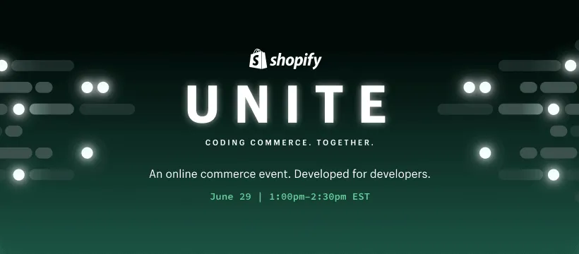 Here’s What Merchants Need to Know From Shopify Unite 2021