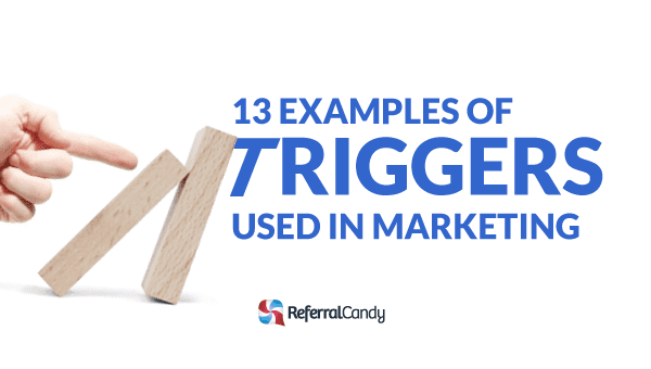 Examples of Triggers Used in Marketing Contagious Jonah Berger ReferralCandy