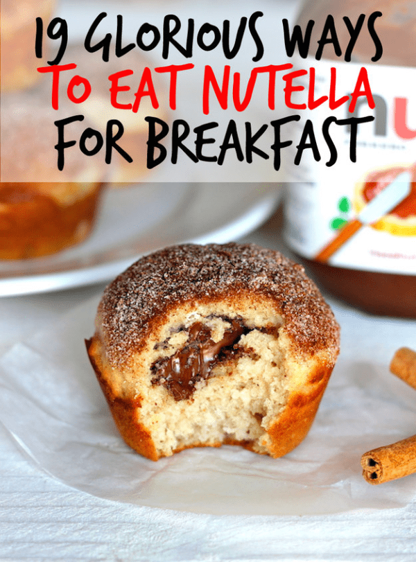 19 glorious ways to eat nutella for breakfast