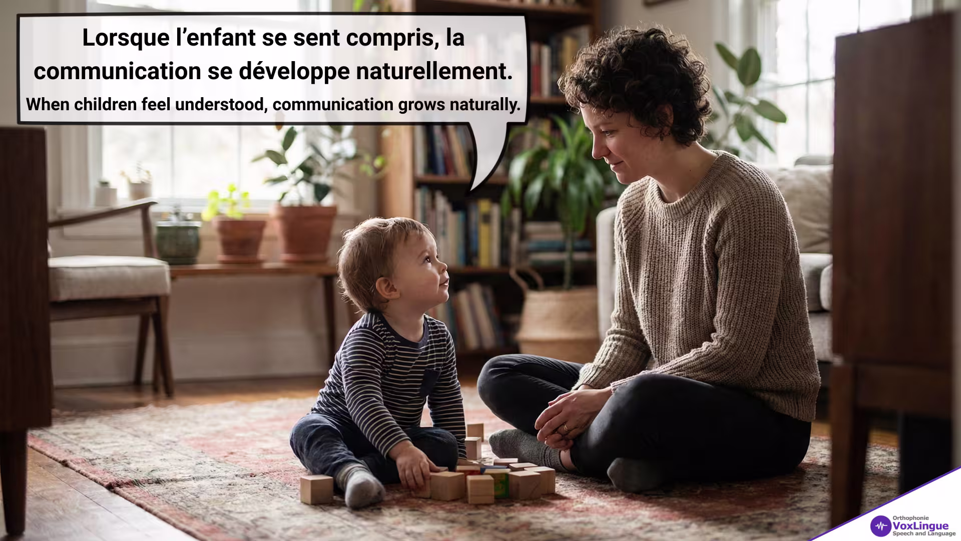 Why Connection Matters More Than Words / Pourquoi la connexion compte plus que les mots