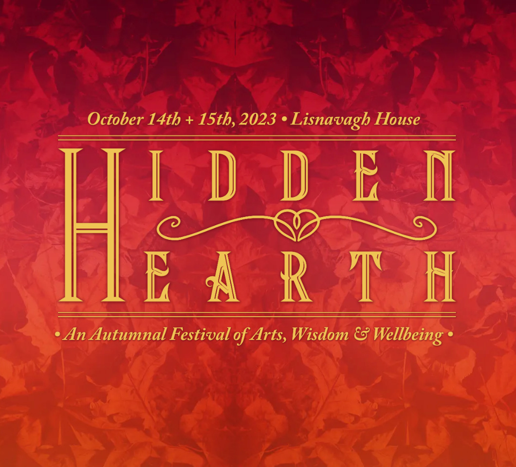 Hidden Hearth - An Autumnal Festival - Arts, Wisdom & Wellbeing