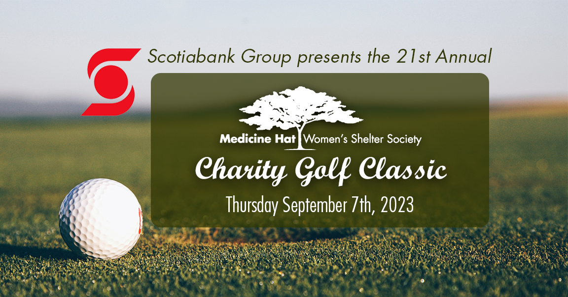 Scotiabank Group Presents the 21st Annual Medicine Hat Women’s Shelter Society’s Charity Golf Classic