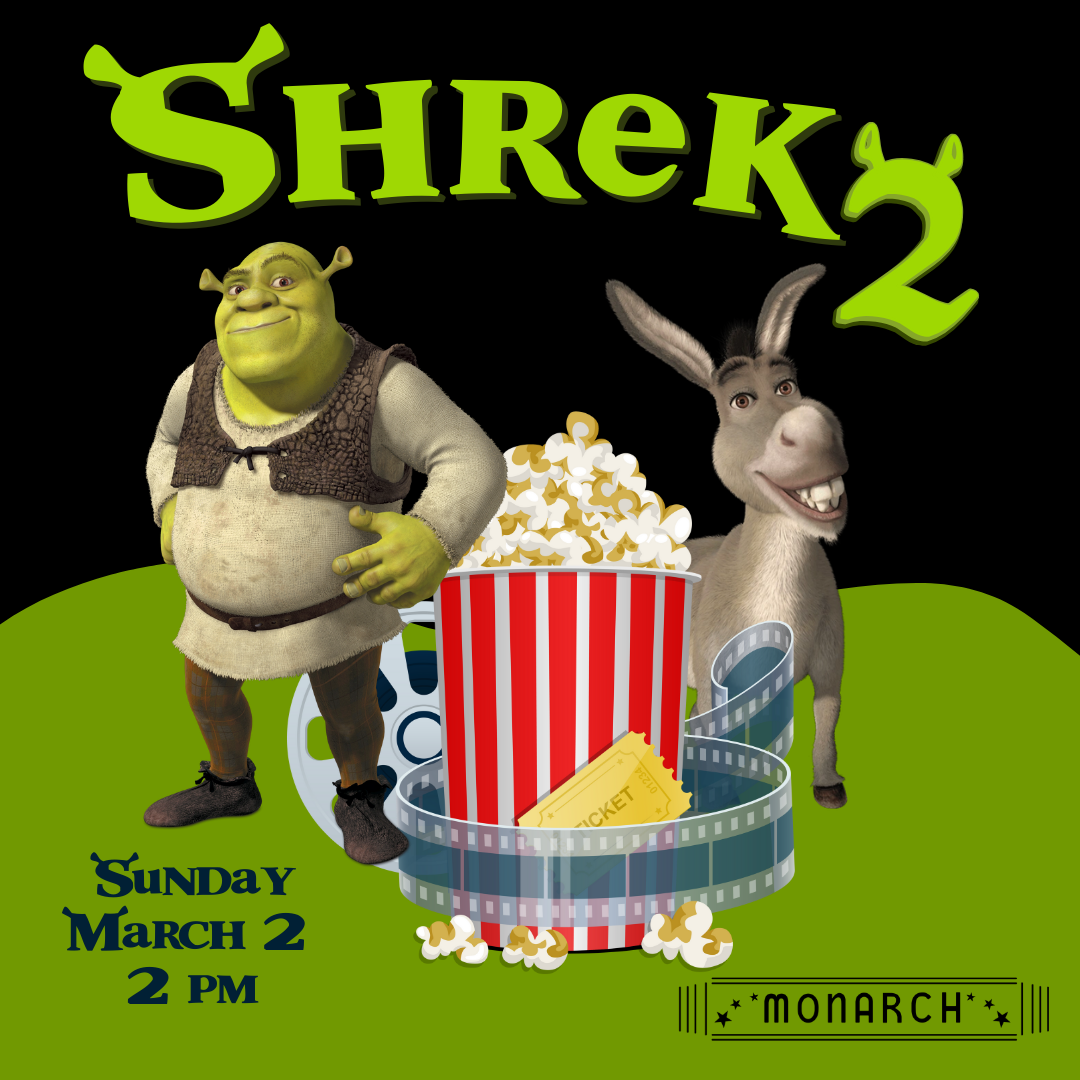 The Monarch Theatre presents: Shrek 2