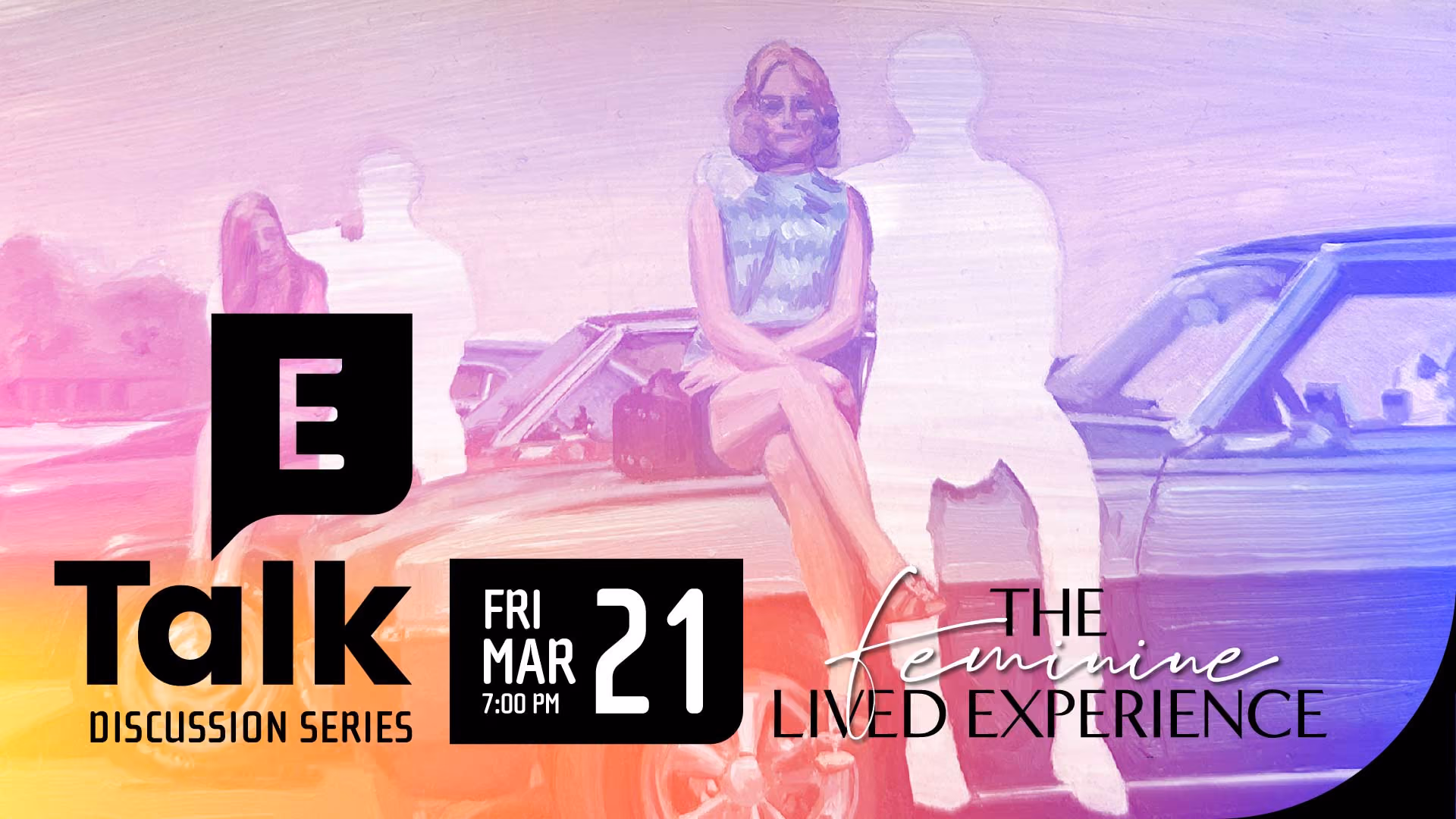 E Talk: The Feminine Lived Experience