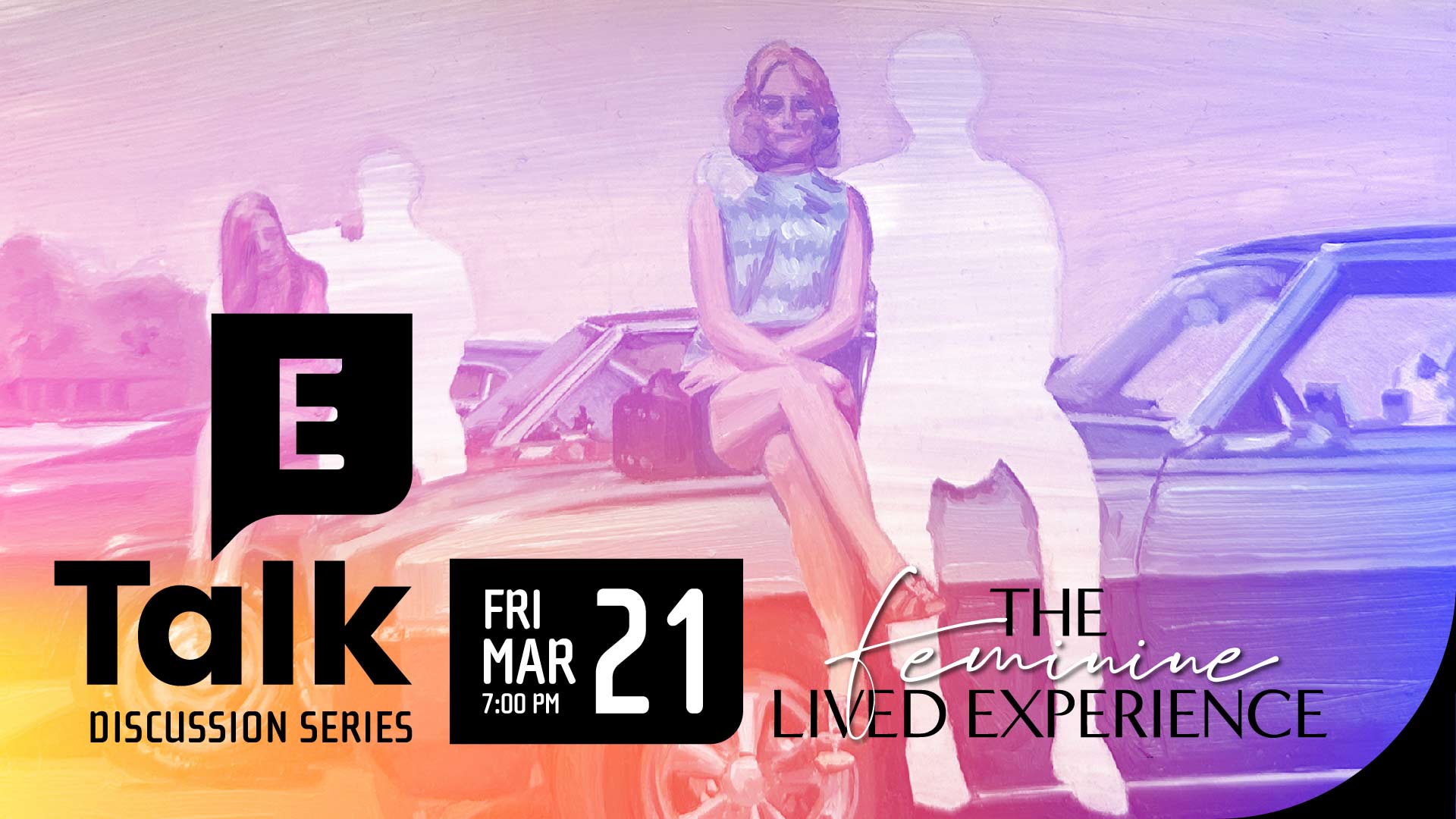 E Talk: The Feminine Lived Experience