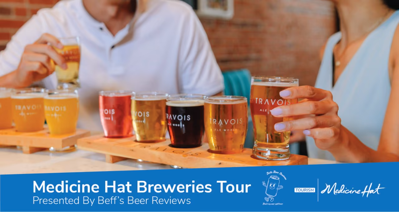 Medicine Hat Breweries Tour | Presented by Beff's Beer Reviews | April 25