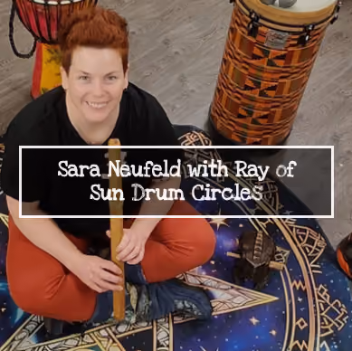 Sara Neufeld with Ray of Sun Drum Circles | June 19th, 2025