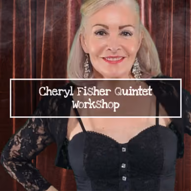  Cheryl Fisher Quintet Workshop | June 20th, 2025