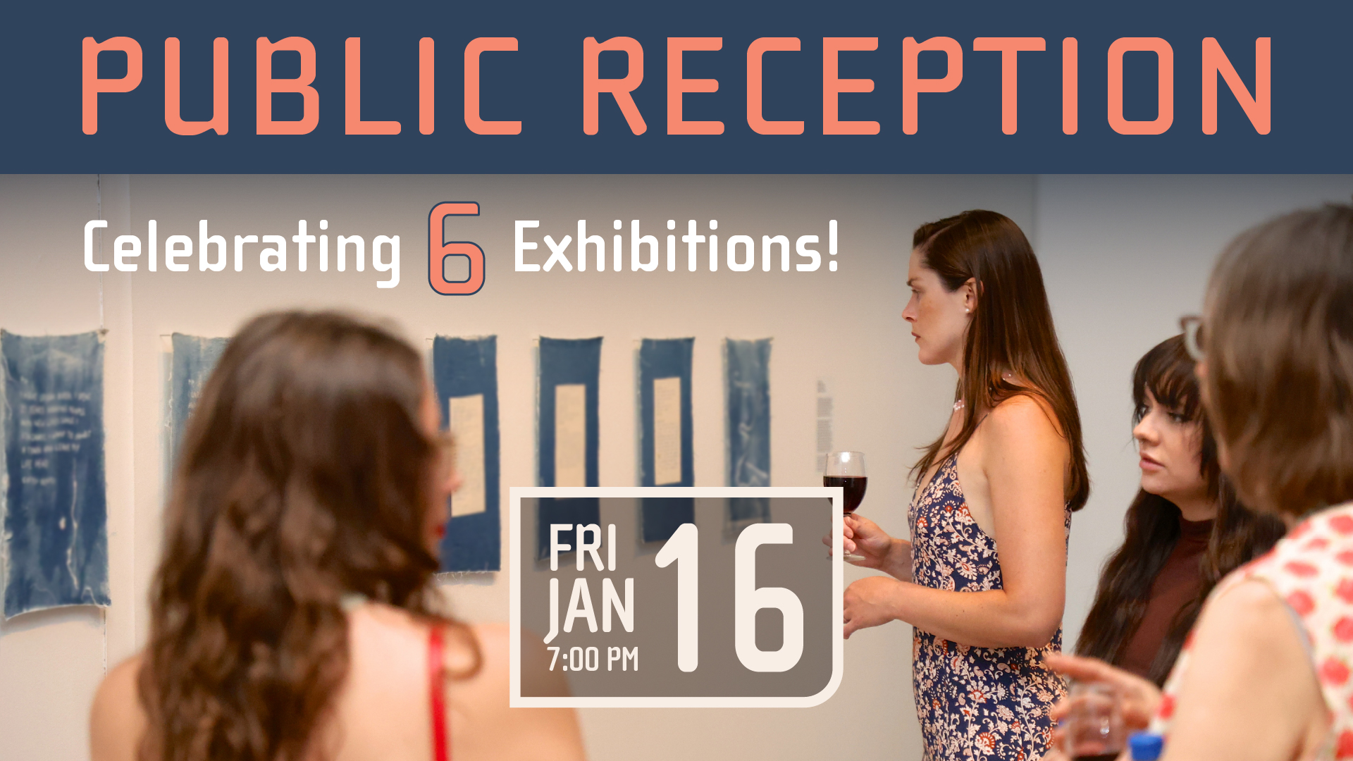 Public Reception Celebrating 6 Exhibitions