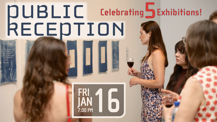Public Reception- Celebrating 5 Exhibitions