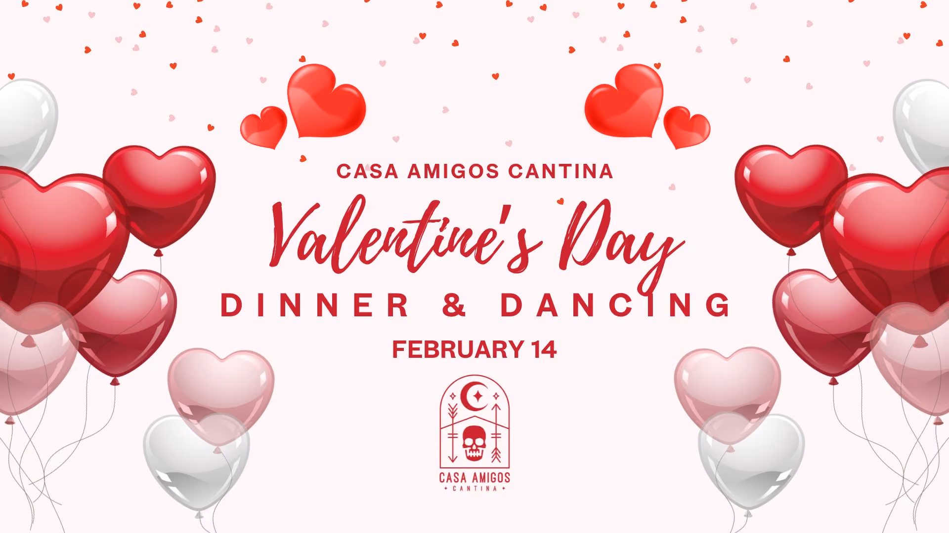 Casa Amigos Cantina: Valentine's Day Dinner & Dancing