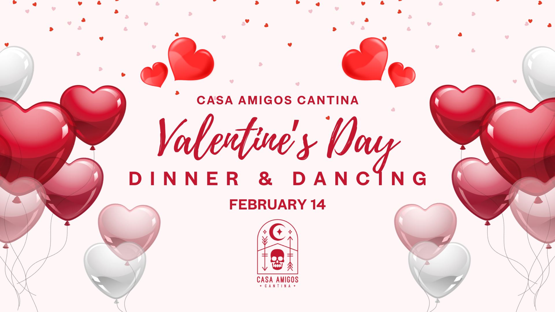 Casa Amigos Cantina: Valentine's Day Dinner & Dancing