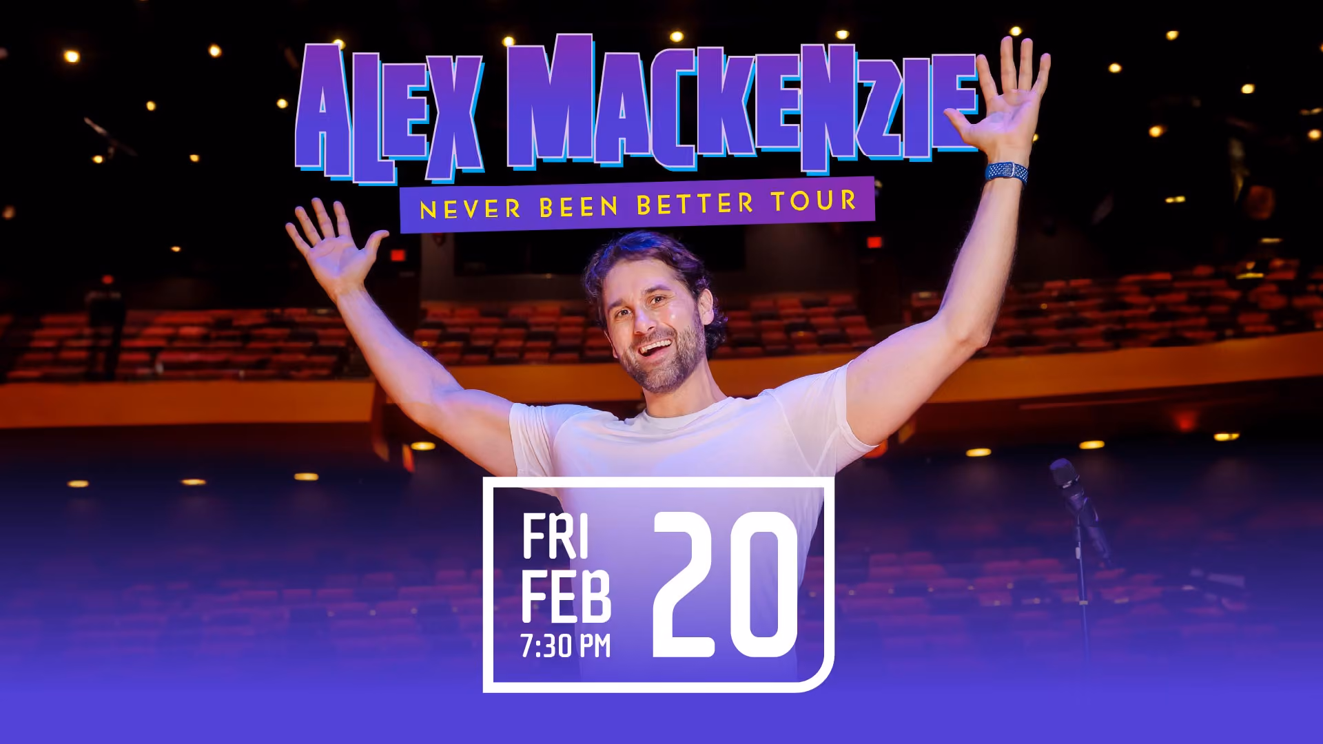Alex Mackenzie's Never Been Better Comedy Tour