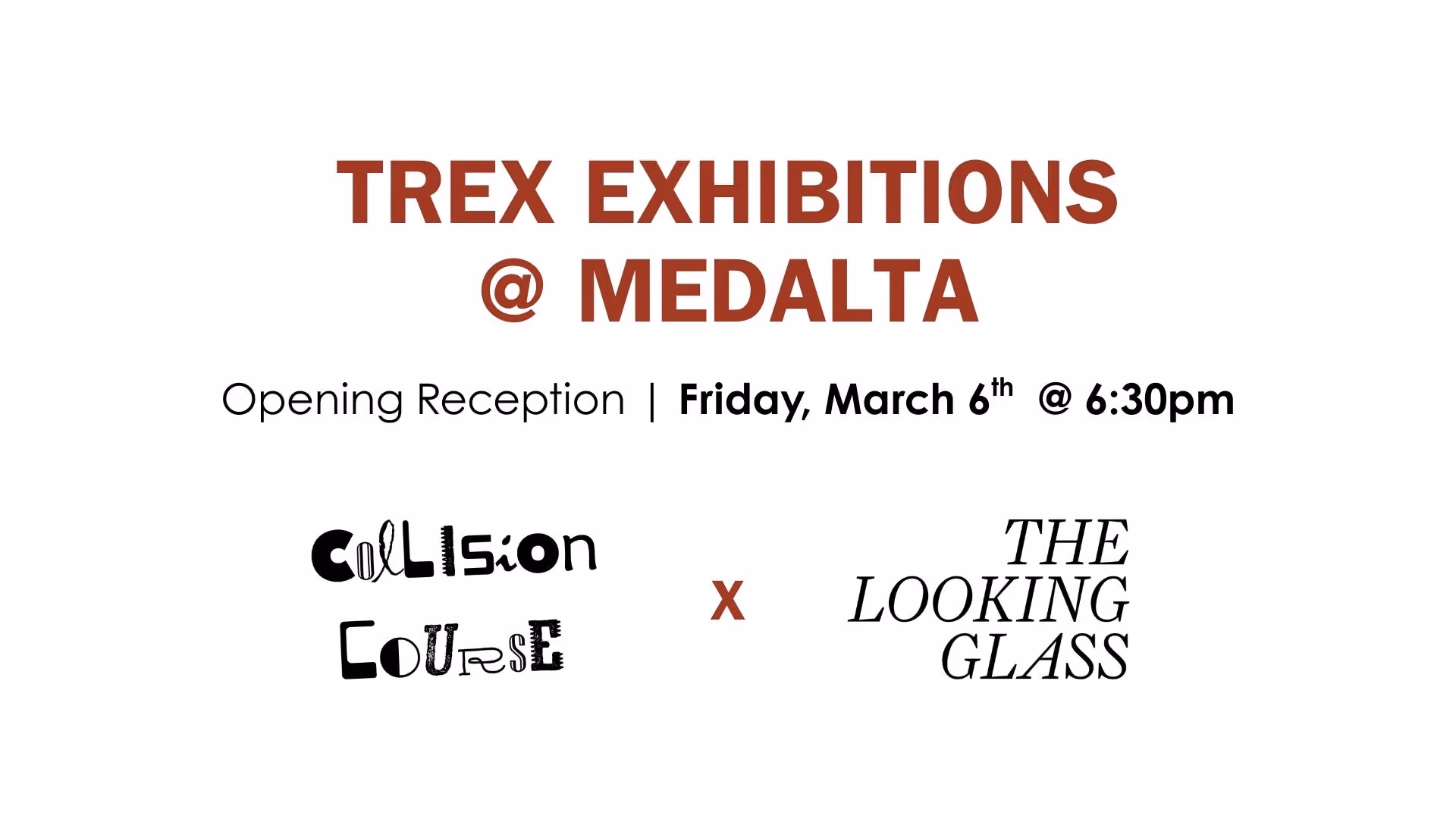TREX Exhibitions @ Medalta – Opening Reception