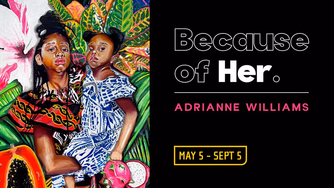 Because of Her. | Adrianne Williams
