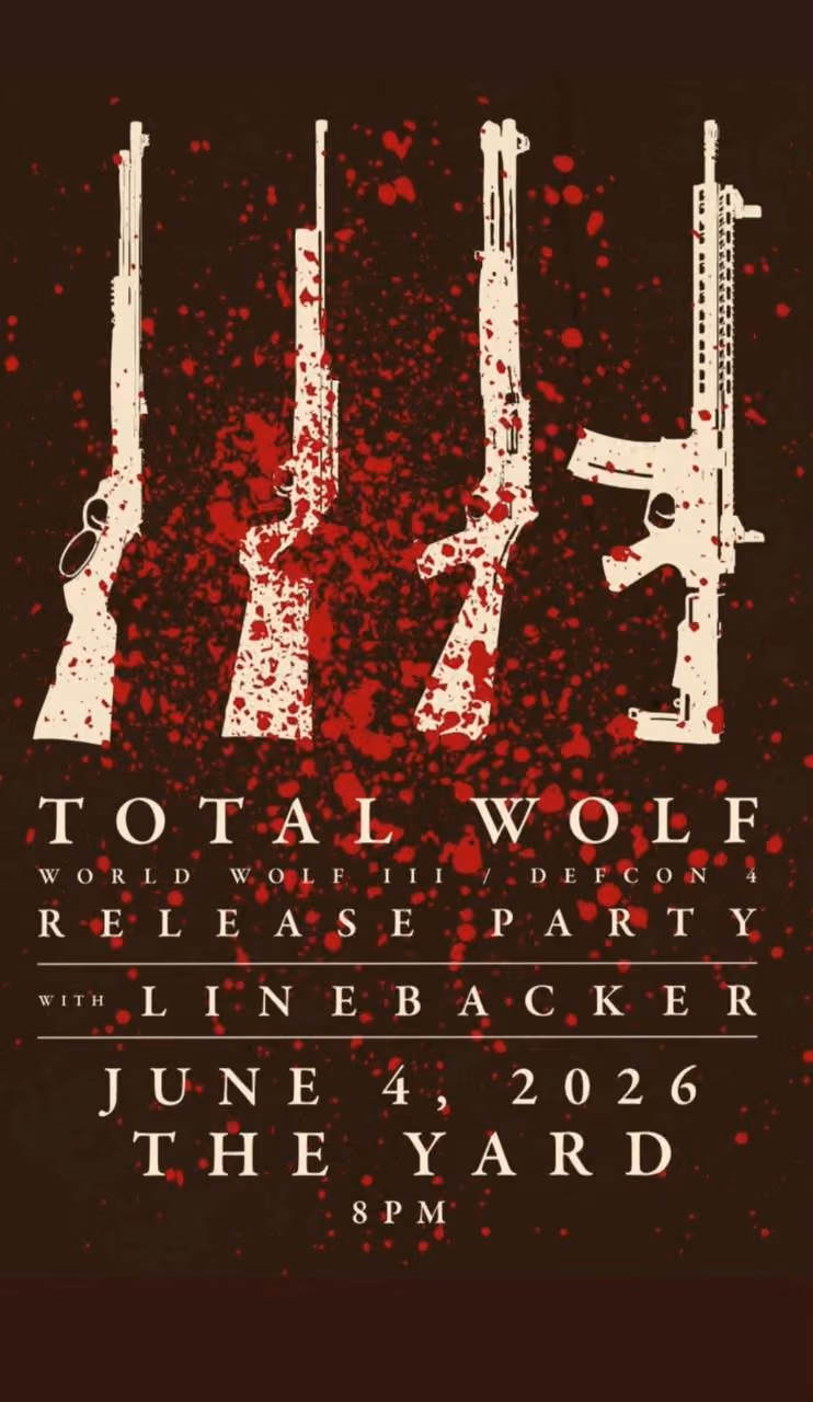 Total Wolf: World Wolf III/ Defcon 4 | Release Party with Linebacker