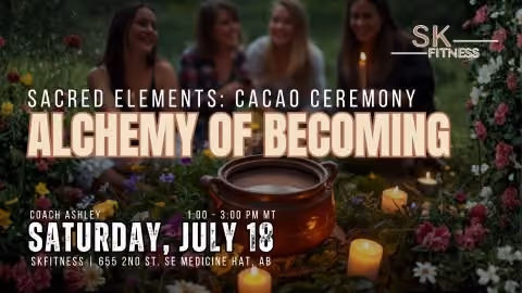 Sacred Elements: Cacao Ceremony - The Alchemy of Becoming