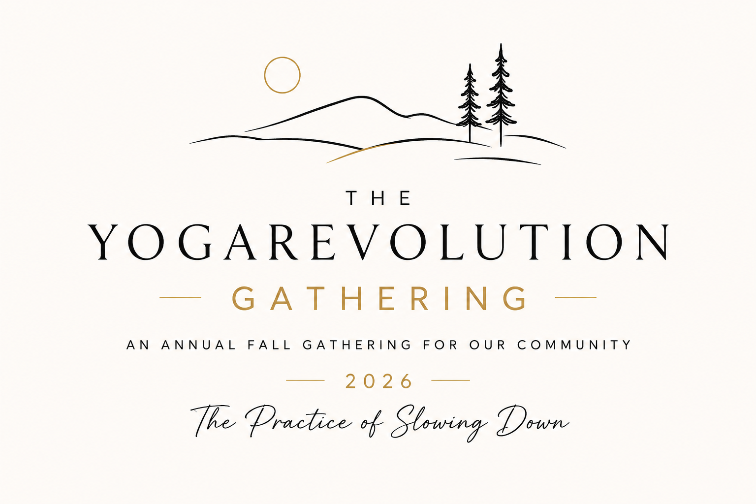 The YogaRevolution Gathering: The Practice of Slowing Down