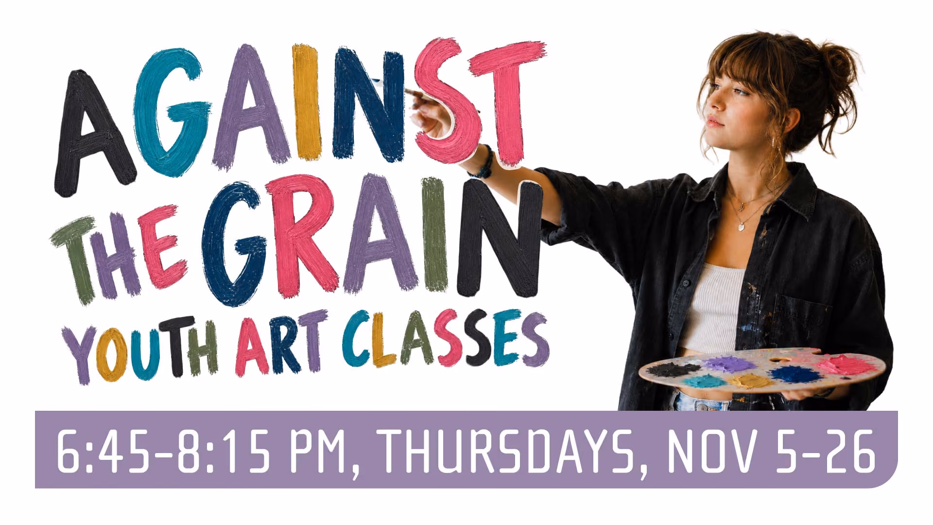 Against the Grain Youth Art Class - Fall 2026
