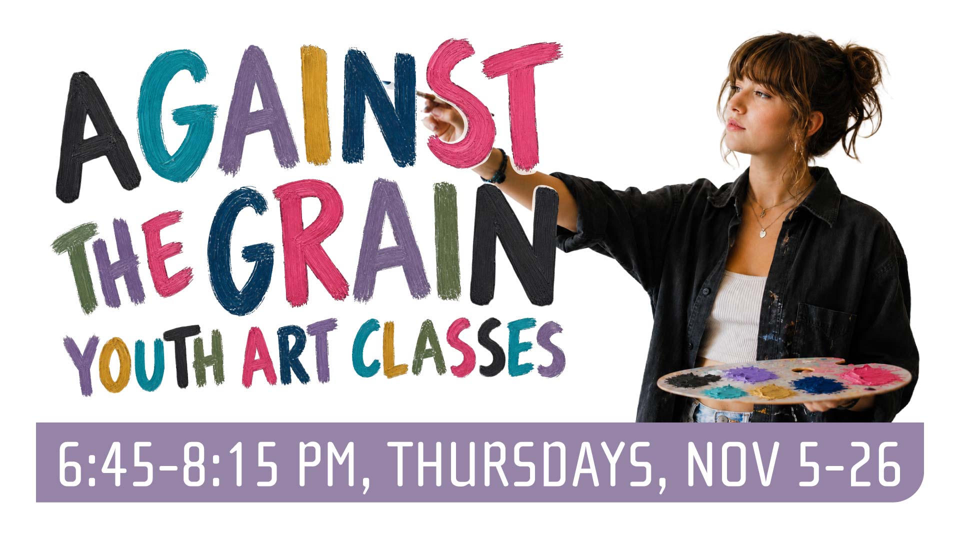 Against the Grain Youth Art Class - Fall 2026
