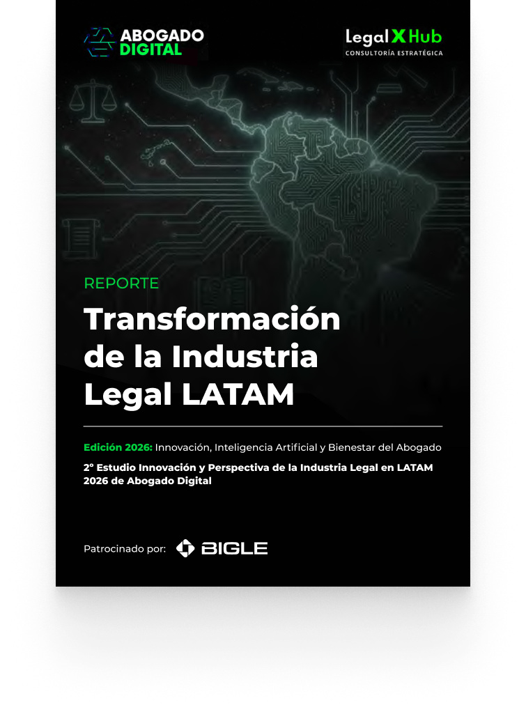 Conoce las principales tendencias de la industria legal en LATAM. Descarga el reporte de Abogado Digital sobre IA, innovación, regulación y talento, patrocinado por Bigle.